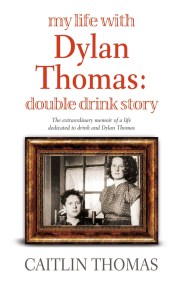 My Life With Dylan Thomas