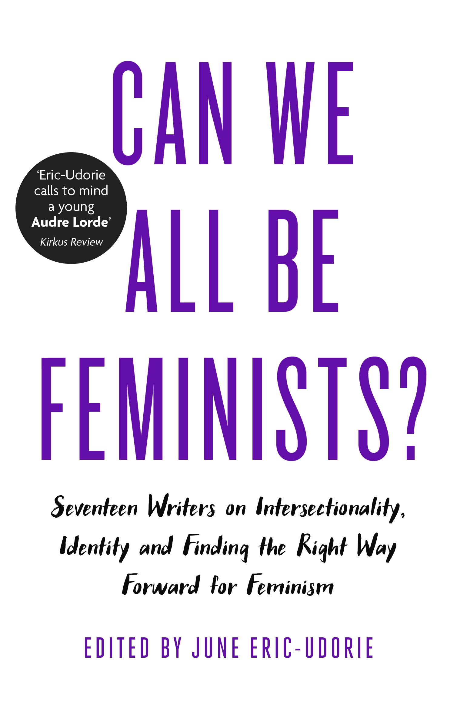 Can We All Be Feminists? by June Eric-Udorie | Hachette UK