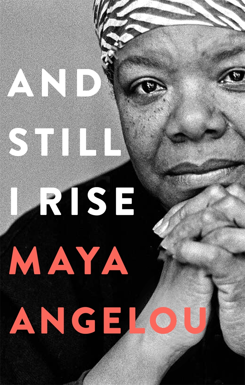 And Still I Rise by Maya Angelou | Hachette UK