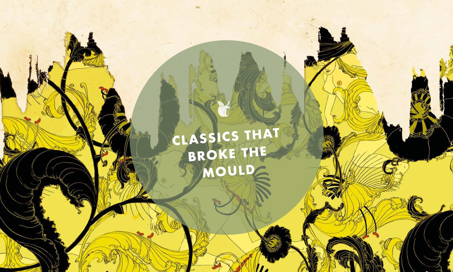 Ten Classics that Broke the Mould