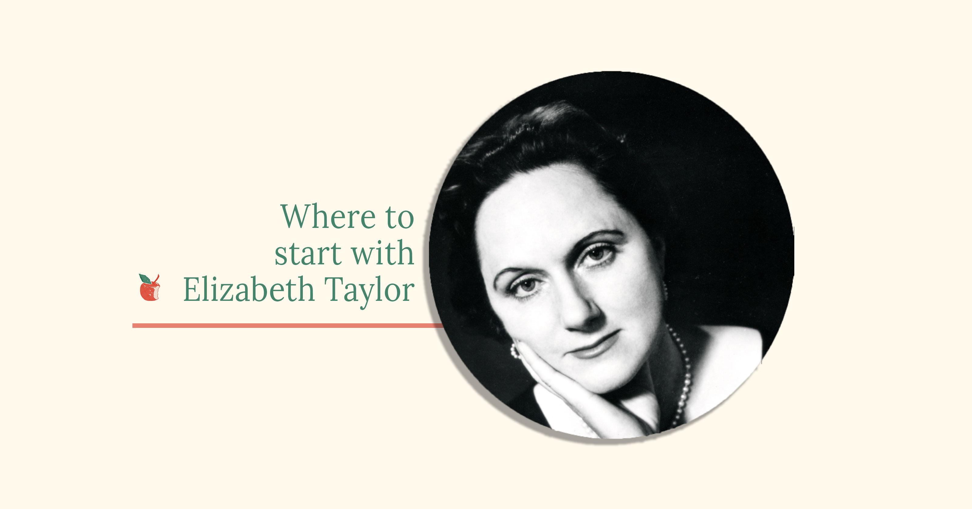 Where to start with Elizabeth Taylor | Hachette UK